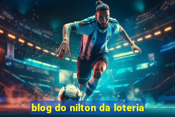 blog do nilton da loteria